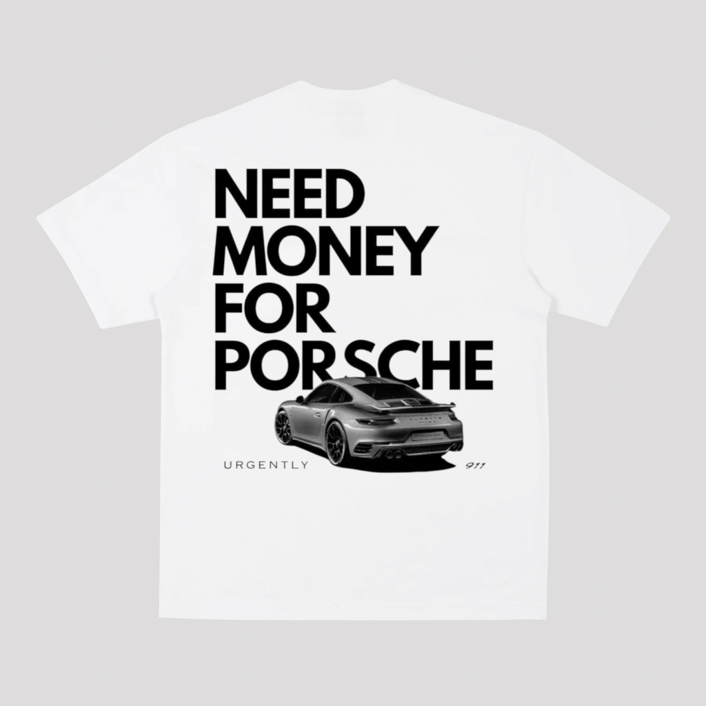 NEED MONEY FOR PORSCHE Oversized Tee